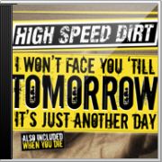 High Speed Dirt - Tomorrow